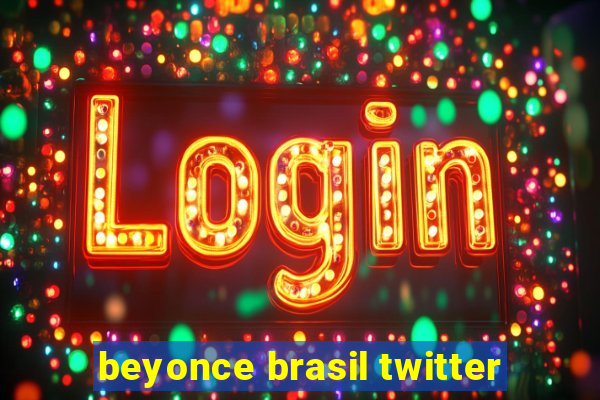 beyonce brasil twitter